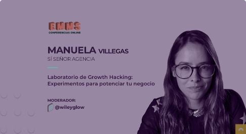 EMMS 2019: Laboratorio de Growth Hacking: Experimentos para potenciar tu negocio